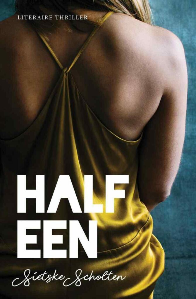 Half één | Literaire thriller van Sietske Scholten